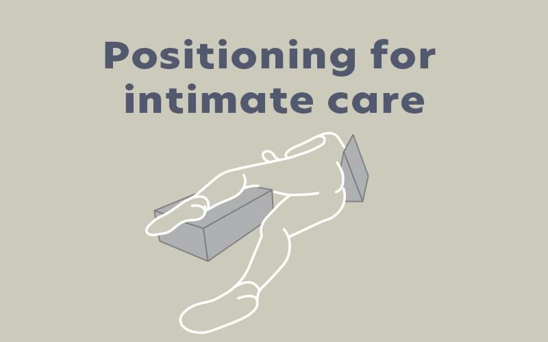 Positioning for Intimate Care