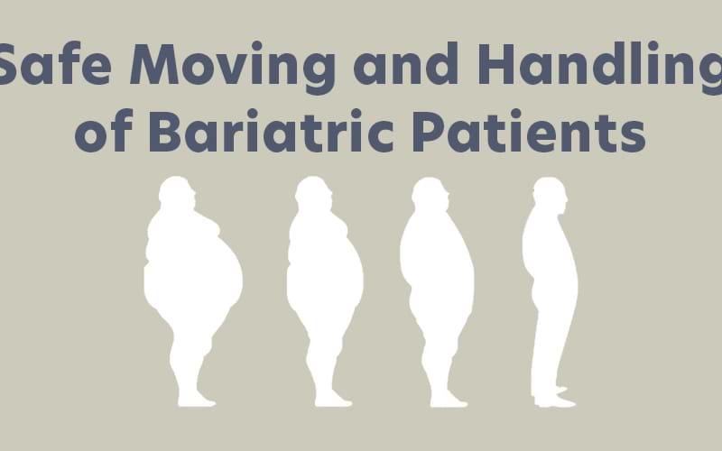 Safe Moving and Handling of Bariatric Patients
